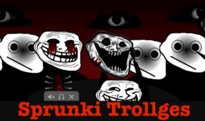 Sprunki Trollges
